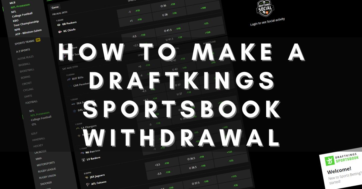 How To Make A DraftKings Sportsbook Withdrawal & Timescales