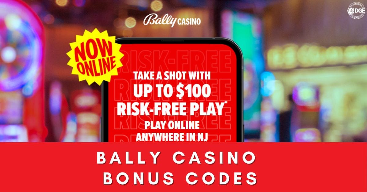 Bally Casino Bonus Codes