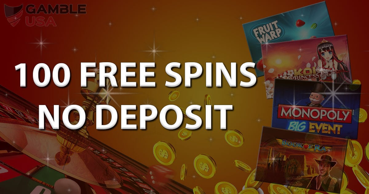 100 Bonus Spins No Deposit USA Casino Bonuses Aug 2024