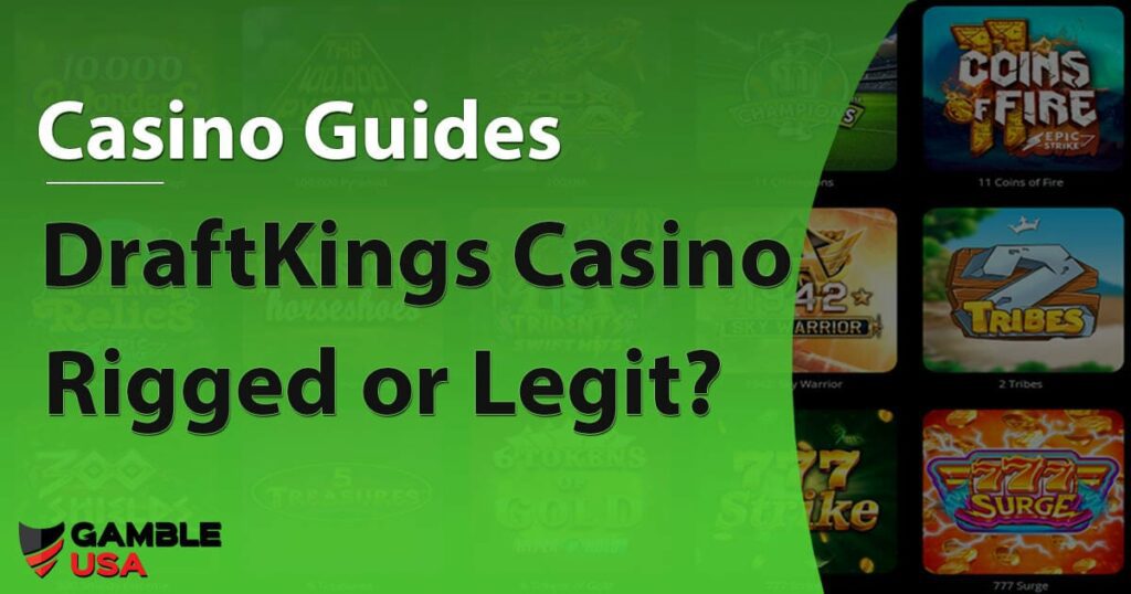 Is DraftKings Casino Rigged? Casino & DK Games Fairness