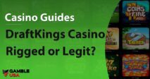 Is DraftKings Casino Rigged or Legit?