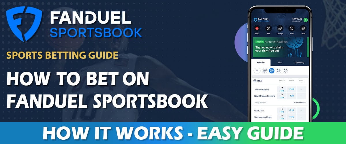 FanDuel Sportsbook – How to Bet Strategy Guide and Tips