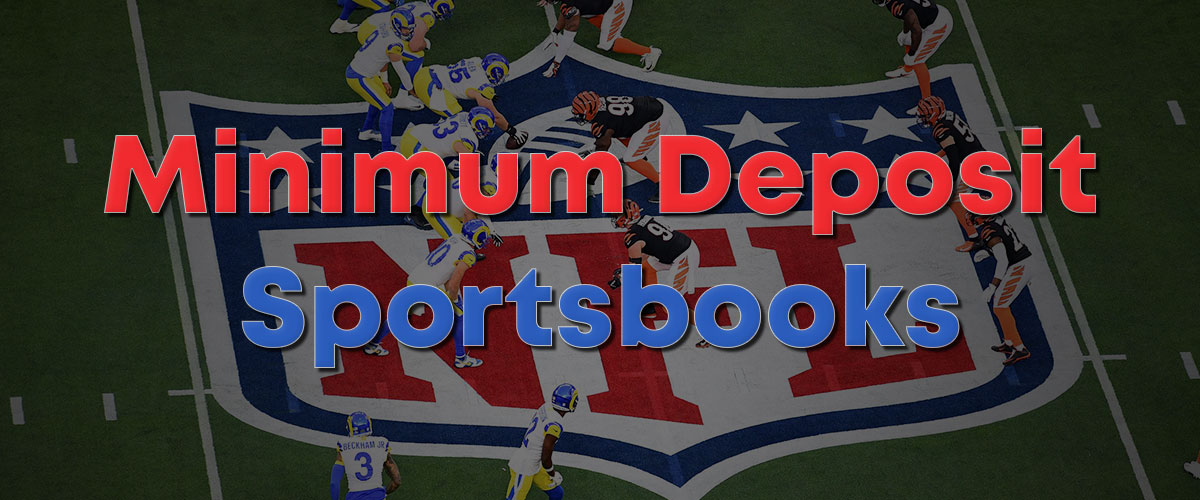 10 Best Minimum Deposit Betting Sites | Low Deposit Wagering