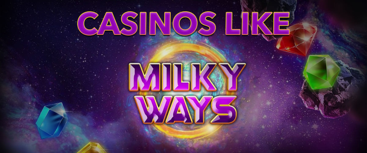 Milky way casino