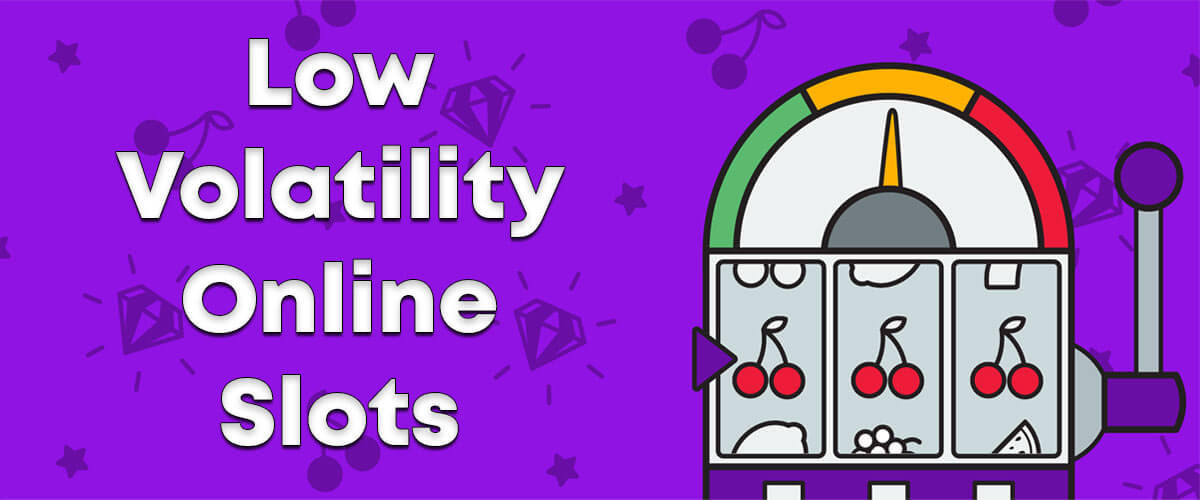 🎰10 Best Low Volatility Slots Handpicked by Slot Experts