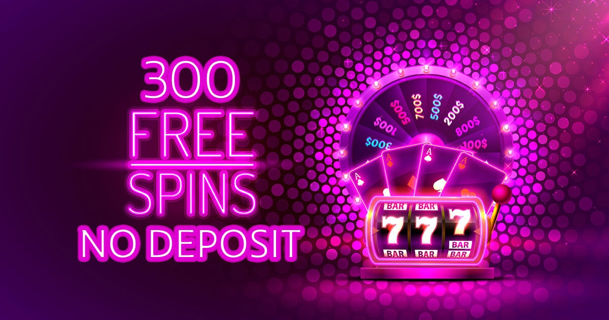 300 Free Spins No Deposit Bonus Codes Jun 2024