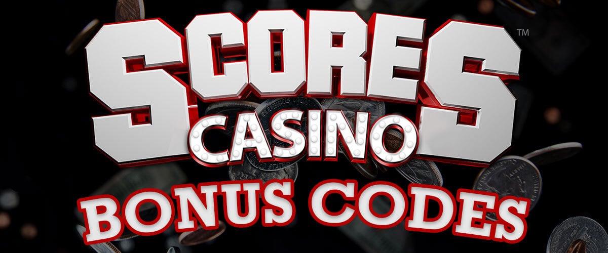 Scores Bonus Codes