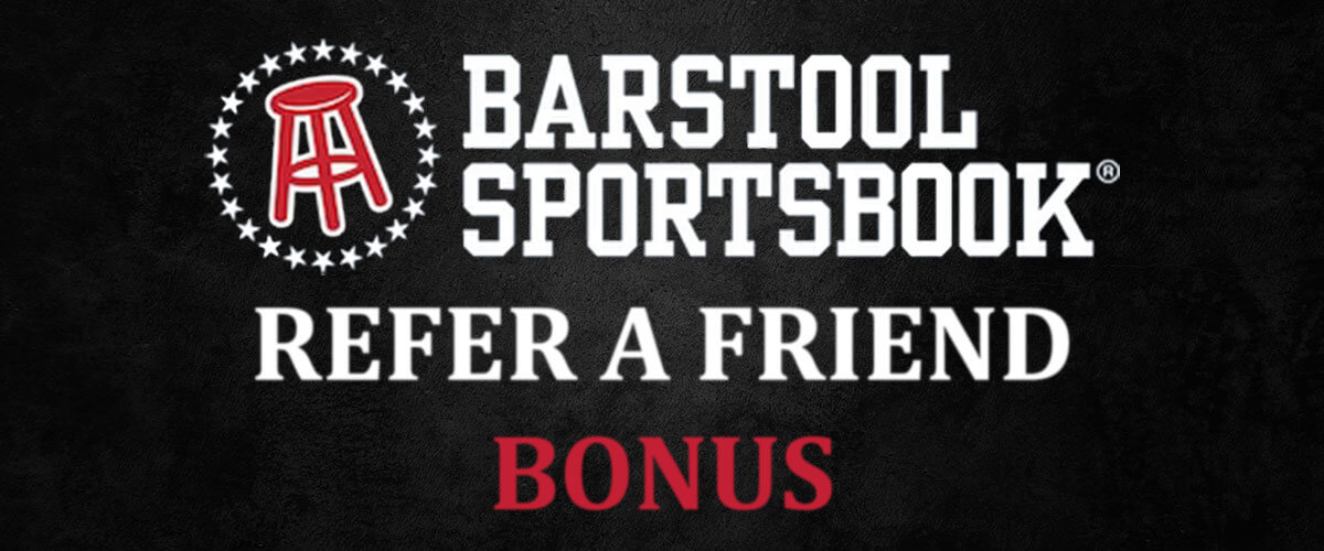 Barstool Sportsbook Refer A Friend