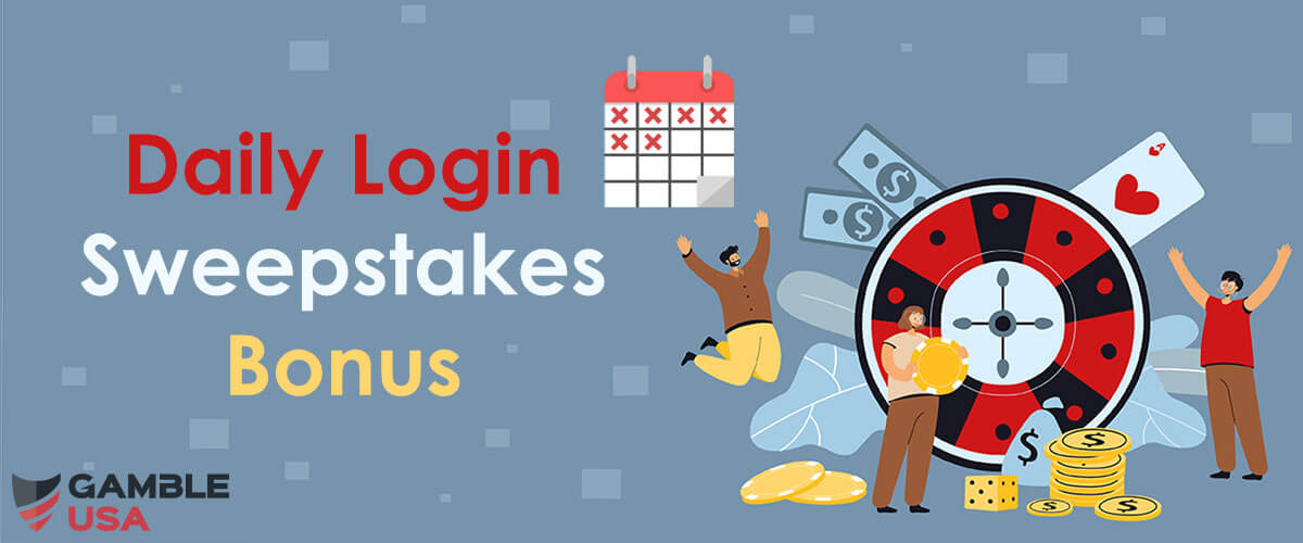 Sweepstake Casinos With Daily Login Bonuses Daily Free SC