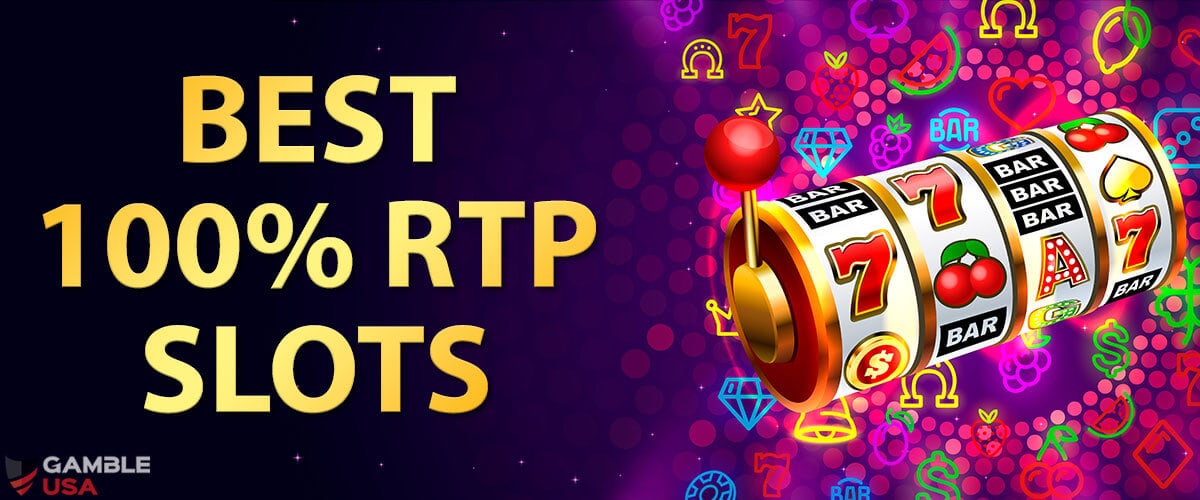 100% RTP Slots