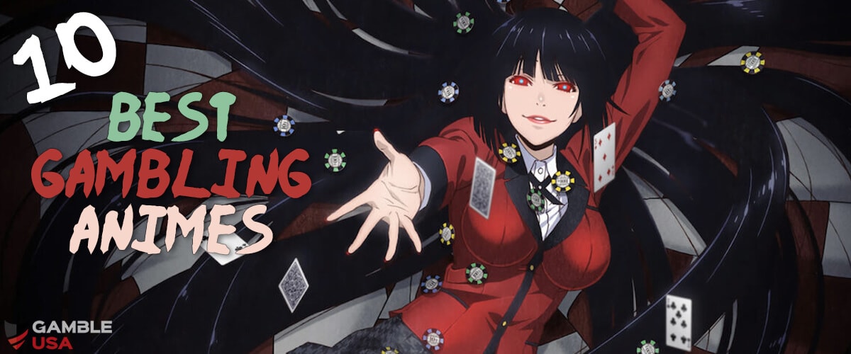 10 Best Gambling Anime Must Watch Anime About Gambling 10 Best Gambling Anime Must Watch Anime About Gambling