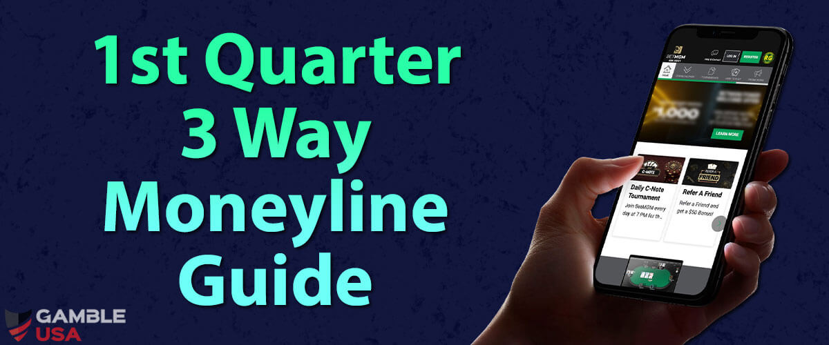 1st Quarter 3 Way Moneyline