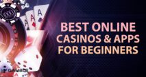 Best Online Casinos & Apps for Beginners