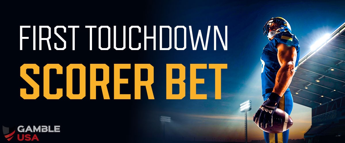 First Touchdown Scorer Bet Guide How to Bet 1st TD