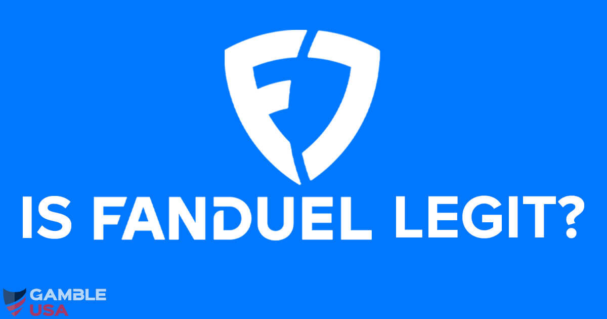 Is FanDuel Legit or Rigged? We Lay Out the Safety Facts