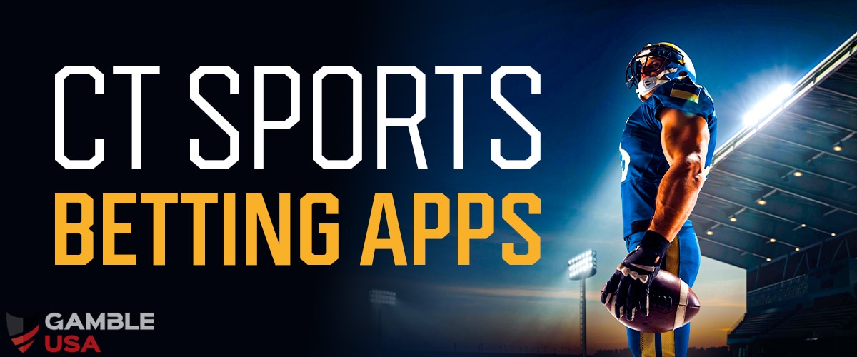 Connecticut Sports Betting ➤ Best CT Online Sportsbook Apps for 2023