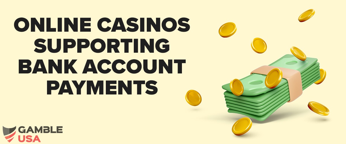 Gambling Online With Your Bank Account