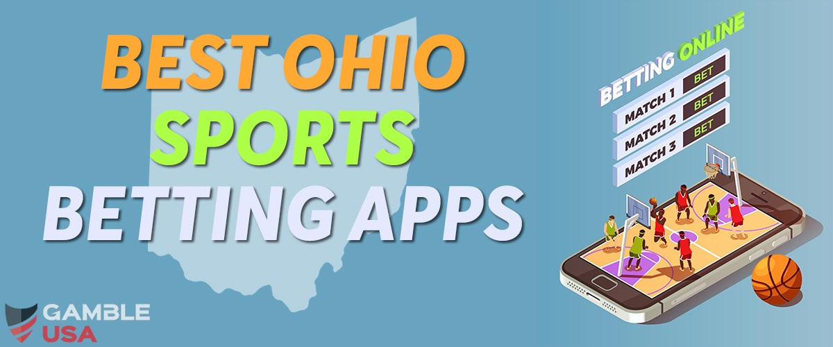 5 Best Ohio Betting Apps Jan 2024 | Legal OH Sportsbooks