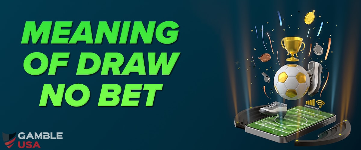 Draw No Bet explained - What does it mean