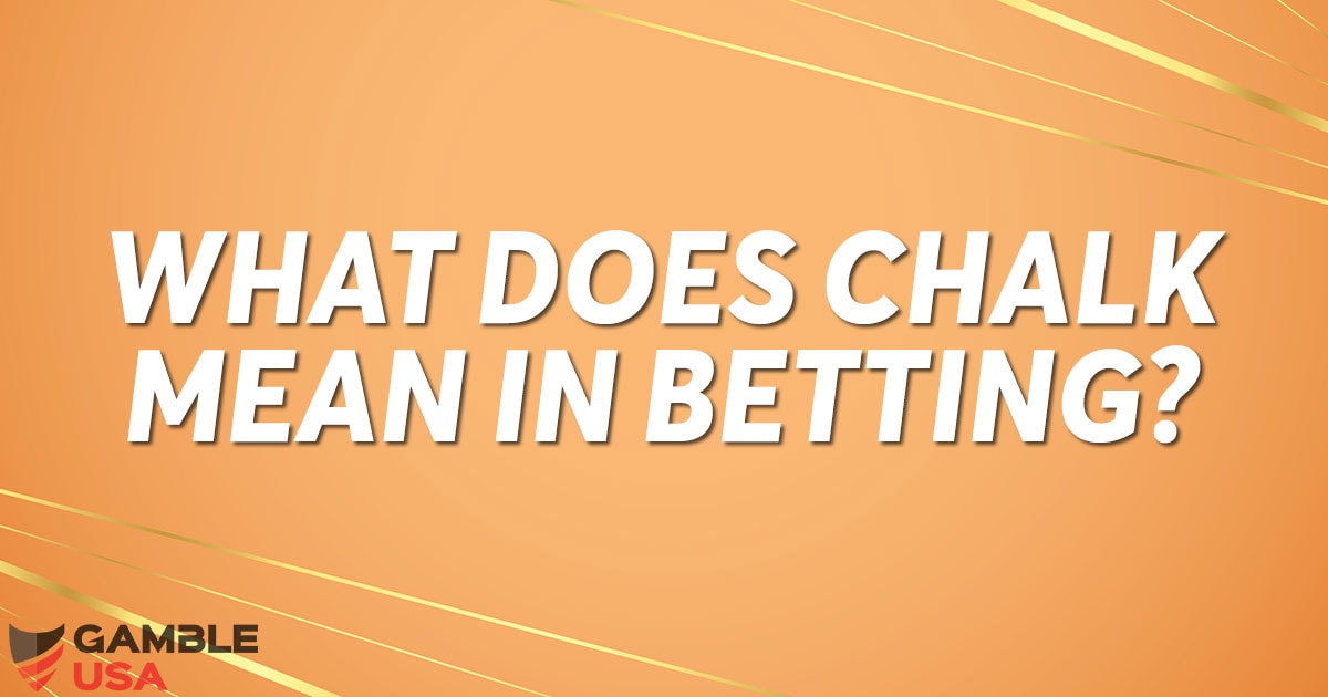 What Does Chalk Mean in Betting?