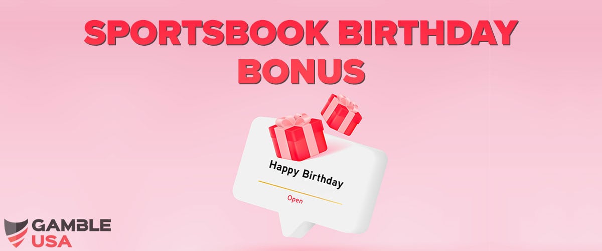 Sportsbook Birthday Bonuses